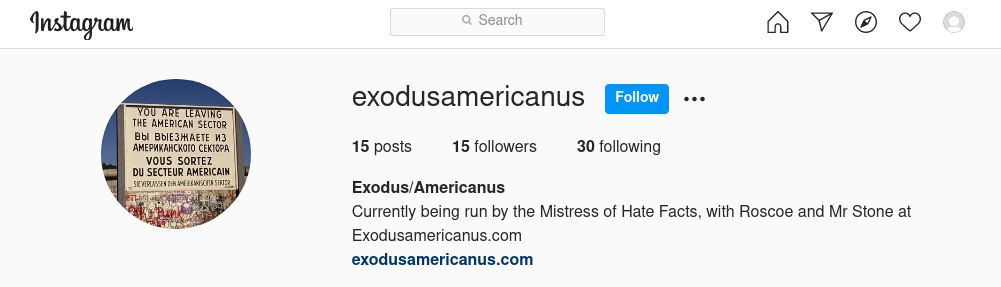 An Instagram account promoting Exodus Americanus, operated by "Roscoe"'s wife, this time using the alias "Mistress of Hate Facts."