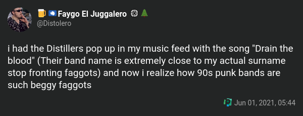 i had the Distillers pop up in my music feed with the song "Drain the blood" (Their band name is extremely close to my actual surname stop fronting faggots) and now i realize how 90s punk bands are such beggy faggots