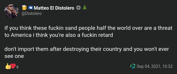 "f you think these fuckin sand people half the world over are a threat to America i think you're also a fuckin retard don't import them after destroying their country and you won't ever see one"