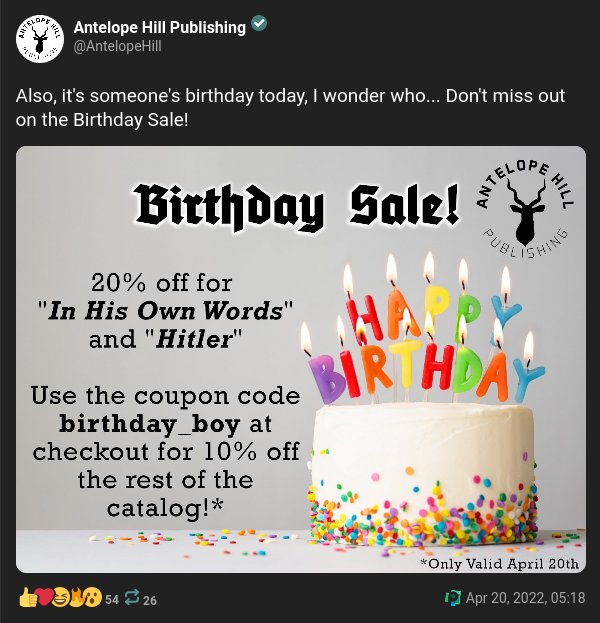 Antelope Hill Publishing celebrated Adolf Hitler's birthday by offering a discount for their collection of Hitler's speeches. 
