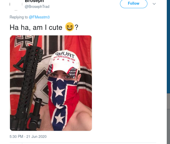 Twitter post by Brody, wearing a Trump hat and Confederate flag face mask and holding a rifle in front of a Nazi flag. He hit all the bases.