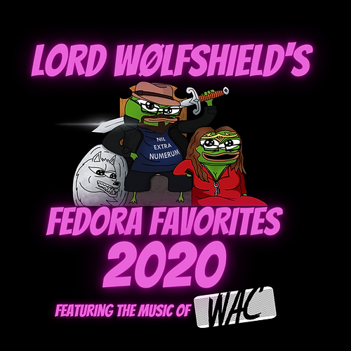 Album art for "Lord Wolfshield's Fedora Favorites 2020" with "Lord and Lady Wolfshield" represented as alt-right Pepe cartoon images, as seen on the WAC web store.